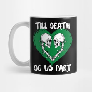 Till Death Do Us Part Skeleton/Skull Green Heart Mug